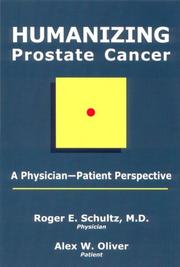 Cover of: Humanizing Prostate Cancer by Roger E. Schultz, Alex W. Oliver