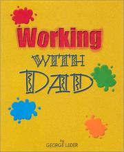 Cover of: Working With Dad by George Luder