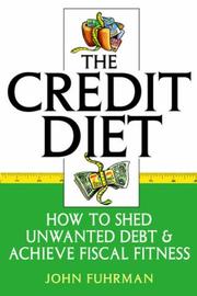 Cover of: The Credit Diet: How to Shed Unwanted Debt and Achieve Fiscal Fitness