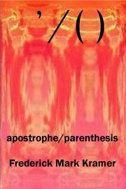 Apostrophe/Parenthesis by Frederick Mark Kramer