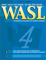 Cover of: Show What You Know on the 4th Grade WASL: Test Preparation for Washington's 4th Grade Assessment of Student Learning (Student Workbook Edition)