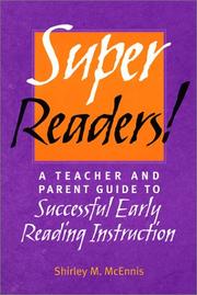 Super Readers! A Teacher and Parent Guide to Successful Early Reading Instruction by Shirley M. McEnnis