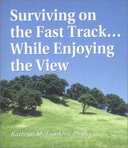 Surviving on the Fast Track by Kathryn M. Franklin