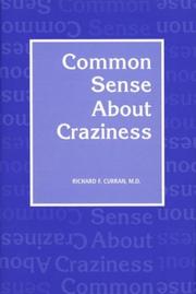 Common Sense About Craziness by Richard F. Curran