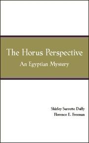 Cover of: The Horus Perspective by Shirley Surrette Duffy, Florence E. Freeman, Shirley Surrette Duffy, Florence E. Freeman