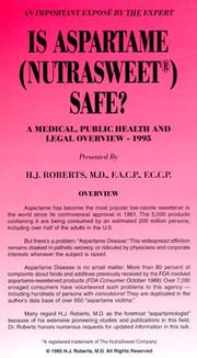 Cover of: Is Aspartame (Nutrasweet) Safe? A Medical, Public Health and Legal Overview