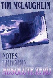 Cover of: Notes Toward Absolute Zero by Tim McLaughlin