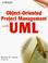 Cover of: Object-oriented project management with UML