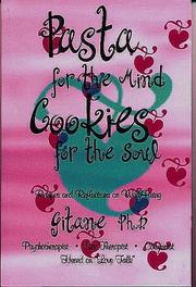 Cover of: Pasta for the Mind, Cookies for the Soul by Ph.D. Gitane, Ph.D. Gitane