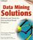 Cover of: Data mining solutions