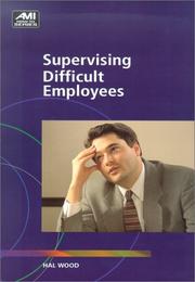Cover of: Supervising Difficult Employees (Ami How-To Series) | Hal Wood