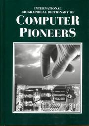 Cover of: International Biographical Dictionary of Computer Pioneers | John A.n. Lee