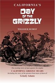 Cover of: Day of the Grizzly: The Exciting, Tragic Story of the Mighty California Grizzly