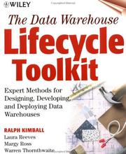 Cover of: The data warehouse lifecycle toolkit: expert methods for designing, developing, and deploying data warehouses