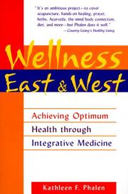 Cover of: Wellness East and West by Kathleen F. Phalen