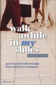 Walk Awhile In My Shoes Healthcare Edition by Kathy Rice