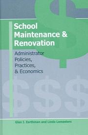 School maintenance & renovation by Glen I. Earthman, Linda K. Lemasters