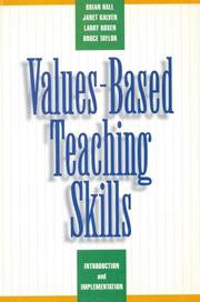Cover of: Values-Based Teaching Skills by Larry S. Rosen, Janet Kalven, Brian P. Hall, Bruce Taylor