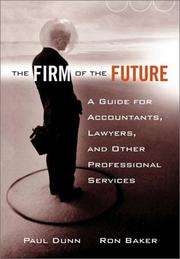 Cover of: The Firm of the Future: A Guide for Accountants, Lawyers, and Other Professional Services