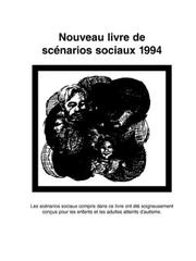 Cover of: Nouveau Livre de Scenarios Sociaux 1994: Les Scenarios Sociaux Compris Dans Ce Livre Ont Ete Soigneusement Concus Pour les Enfants Et les Adultes Atteints D'Autisme