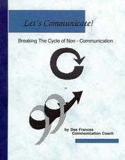 Let's Communicate -Breaking the Cycle of Non-Communication by Dee Frances