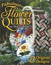Cover of: Fabulous Flower Quilts by Bea Yurkerwich
