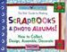 Cover of: The Kids' Guide to Making Scrapbooks & Photo Albums