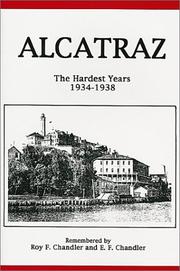 Cover of: Alcatraz: The Hardest Years 1934-1938