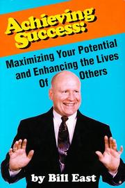 Cover of: Achieving Success:  Maximizing Your Potential and Enhancing the Lives of Others