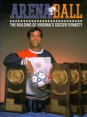 Cover of: Arena Ball : The Building of Virginia's Soccer Dynasty