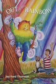 Out of the Rainbow by Jay Ford Thurston