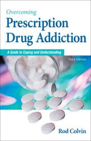 Cover of: Overcoming Prescription Drug Addiction: A Guide to Coping and Understanding
