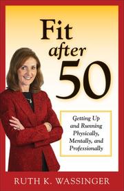 Cover of: Fit after 50 by Ruth K. Wassinger
