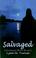 Cover of: Salvaged