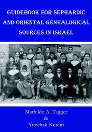 Cover of: Guidebook for Sephardic and Oriental Genealogical Sources in Israel by Mathilde A. Tagger, Yitzchak Kerem