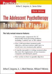 The adolescent psychotherapy treatment planner by Arthur E. Jongsma, Arthur E. Jongsma Jr., L. Mark Peterson, William P. McInnis, Arthur E., Jr. Jongsma, Willaim P. McInnis