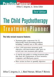 Cover of: The Child Psychotherapy Treatment Planner (Practice Planners) by Arthur E. Jongsma Jr., L. Mark Peterson, William P. McInnis