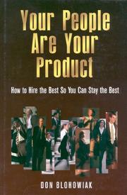 Cover of: Your People Are Your Product: How to Hire the Best So You Can Stay the Best