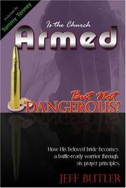 Is the Church Armed But Not Dangerous? by Jeff Butler