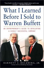 What I learned before I sold to Warren Buffett by Barnett Helzberg