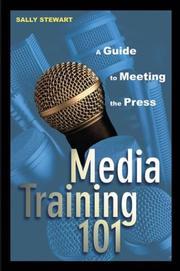 Media Training 101 by Sally Stewart