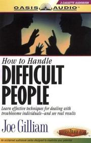 How to Handle Difficult People by Joe Gilliam