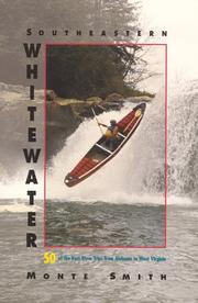 Cover of: Southeastern Whitewater: 50 of the Best River Trips from Alabama to West Virginia