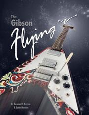 Cover of: The Gibson Flying V by Zachary R. Fjestad, Larry Meiners