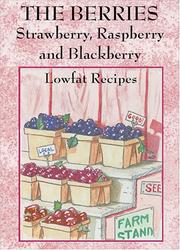 Cover of: The Berries: Strawberry, Raspberry, Blackberry