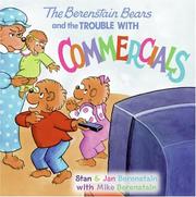 Cover of: The Berenstain Bears and the Trouble with Commercials (Berenstain Bears)