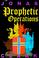 Cover of: Prophetic Operations
