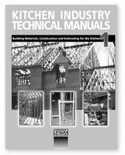 Cover of: Kitchen Industry Technical Manuals, Volume 1, Building Materials, Construction and Estimating for the Kitchen