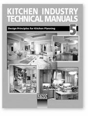 Cover of: Kitchen Industry Technical Manuals, Volume 5, Design Principles for Kitchen Planning