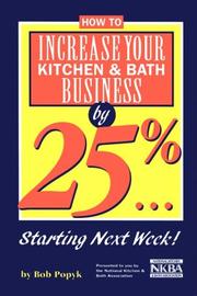 Cover of: How to Increase Your Kitchen and Bath Business by 25%